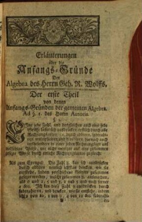 Christoph Fried. Vellnagels, Der Philosophiae Magister, wie auch Ihrer und der Mathematic an dem Hochfürstl. Collegio Carolino in Cassel offentlichen Lehrer Gründliche und ausführliche Erläuterung so wohl über Die gemeine Algebra als Differential- und Integral-Rechnung : wie diese Wissenschafften in dem lezten Theil Der Anfangs-Gründe des Herrn Geheimen Rath Wolffs enthalten und ausgeführet sind; Darinnen die Auflösung der Aufgaben auf eine solche Weise fürgetragen und aufgelöset wird, daß man sie leicht fassen, und gleichsam selbst erfinden lernet. Zum Wachsthum dieser vortreflichen Wissenschaft und insbesondere zur Erleichterung der Repetition dessen, was man davon in Collegiis höret, dem Druck überlassen. Welchen beygefüget sind des Herrn Auctoris Methodi Nvmerandi Sive Arithmeticae Omnes Possibiles