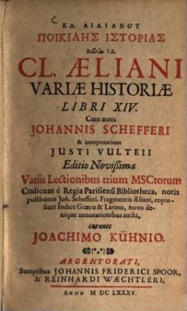Cl. Aeliani Variae Historiae Libri XIV = Kl. Ailianu Poikilēs Istorias Biblia. 14