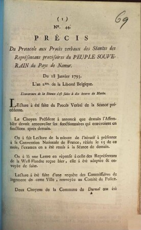 Précis Du Protocole aux Procès verbaux des Séance des Représentans provisoires du Peuple Souverain du Pays de Namur. Du 18 Janvier 1793. L'an 2me de la Liberte Belgique. L'ouverture de la Séance s'est faite à dix heures du matin