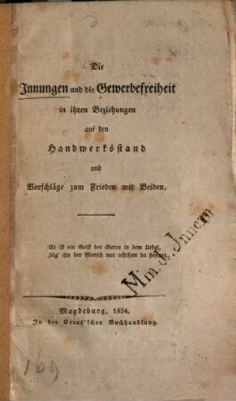 Die Innungen und die Gewerbefreiheit in ihren Beziehungen auf den Handwerksstand : und Vorschläge zum Frieden mit Beiden