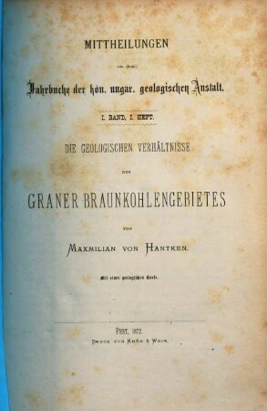 Mittheilungen aus dem Jahrbuch der Königlich Ungarischen Geologischen Anstalt, 1. 1872