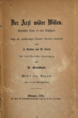 Der Arzt wider Willen : komische Oper in drei Aufzügen