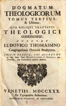 Dogmatum Theologicorum ... Tomus ..., 3. Quo Reliqui Tractatus Theologici continentur