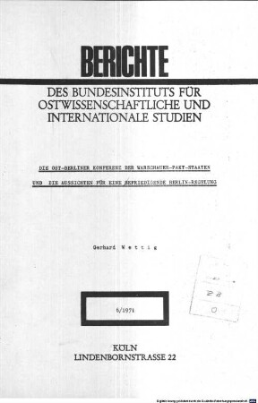 Die Ost-Berliner Konferenz der Warschauer-Pakt-Staaten und die Aussichten für eine befriedigende Berlin-Regelung