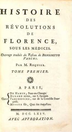 Histoire Des Révolutions De Florence, Sous Les Médicis. 1