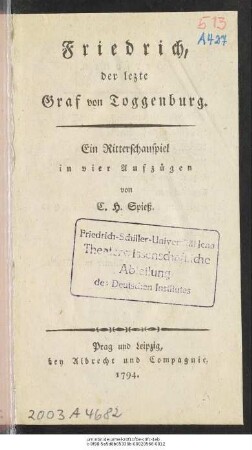 Friedrich, der lezte Graf von Toggenburg : Ein Ritterschauspiel in vier Aufzügen