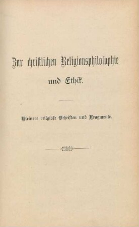Zur christlichen Religionsphilosophie und Ethik