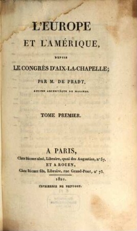 L' Europe et l'Amérique depuis le Congrès d'Aix-la-Chapelle, 1