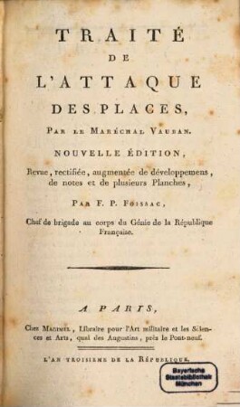 Oeuvres Militaires Du Maréchal Vauban, 1. Traité De L'Attaque Des Places