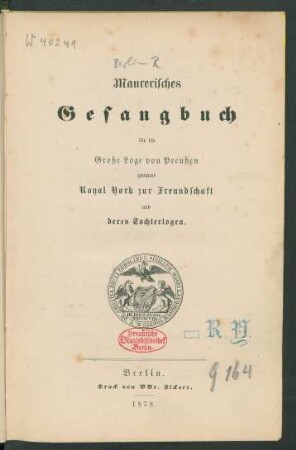 Maurerisches Gesangbuch für die Große Loge von Preußen genannt Royal York zur Freundschaft und deren Tochterlogen