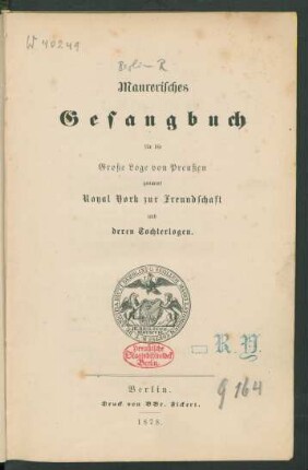 Maurerisches Gesangbuch für die Große Loge von Preußen genannt Royal York zur Freundschaft und deren Tochterlogen