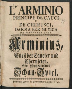 L' Arminio Principe De Cauci E De Cherusci : Ein Musicalisches Schau-Spiel.