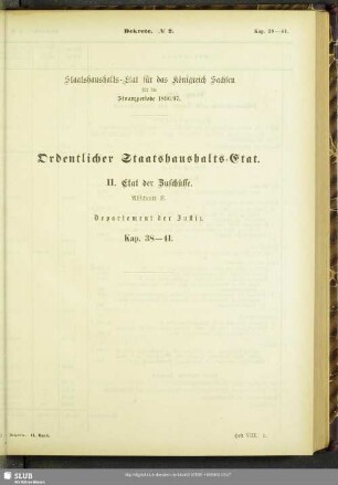 II. Etat der Zuschüsse. Abschnitt E. Departement der Justiz. Kap. 38-41