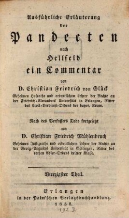 Versuch einer ausführlichen Erläuterung der Pandecten nach Hellfeld : ein Commentar für meine Zuhörer, 40