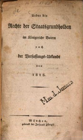 Ueber die Rechte der Staatssgrundholden im Königreiche Baiern nach der Verfassungs-Urkunde von 1818