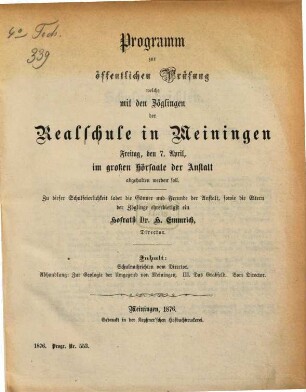 Programm zur öffentlichen Prüfung der Zöglinge der Realschule in Meiningen, ... im großen Hörsaale der Anstalt. 1875/76
