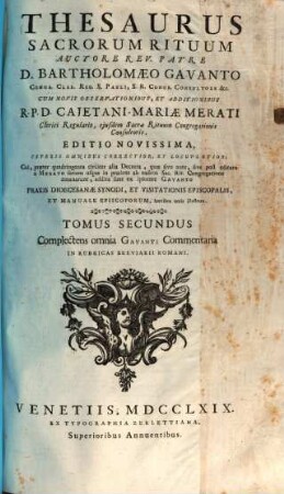 Thesaurus Sacrorum Rituum. 2, Complectens Omnia Gavanti Commentaria In Rubricas Breviarii Romani