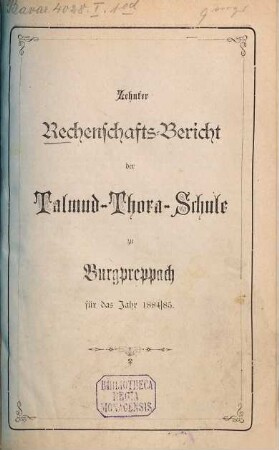 Mitteilung und Jahresbericht der Israelitischen Präparanden- u[nd] Bürgerschule "Talmud-Thora" zu Burgpreppach. 10. 1884/85