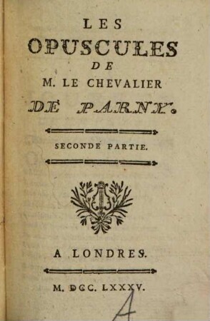 Les Opuscules De M. Le Chevalier De Parny, 2