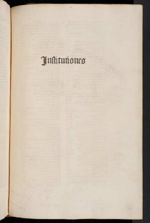 Corpus iuris civilis : Justiniani Institutiones. Mit der glossa ordinaria des Accursius