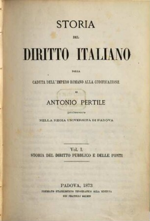 Storia di diritto italiano dalla caduta dell'impero romano alla codificazione. 1, Storia del diritto pubblico e delle fonti