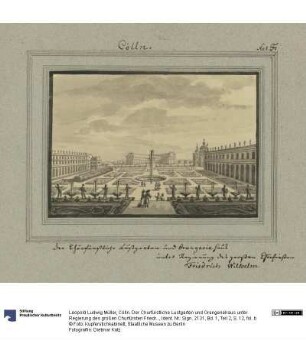Cölln. Der Churfürstliche Lustgarten und Orangeriehaus unter Regierung des großen Churfürsten Friedrich Wilhelm