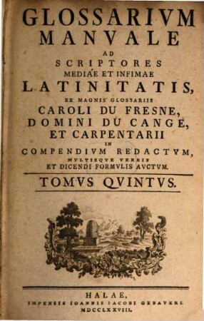 Glossarivm Manvale Ad Scriptores Mediae Et Infimae Latinitatis, Tomvs Qvintvs