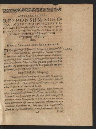 Autoschediastikon Responsum Scholasticorum Marpurgensis Academiae Ad Syllogismos D. Balth. Mentzeri : quos proposuit in scripto his nundinis editio, cui fecit titulum: Gründliche erklärung der wort der stifftung deß Nachtmals