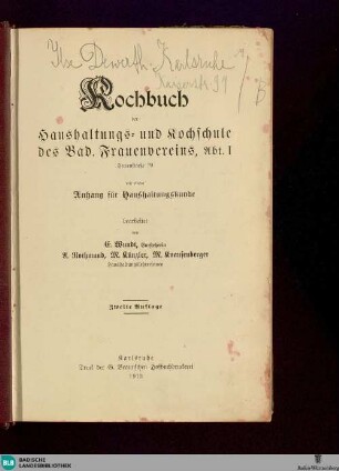 Kochbuch der Haushaltungs- und Kochschule des Bad. Frauenvereins, Abt. 1. : mit einem Anhang für Haushaltungskunde