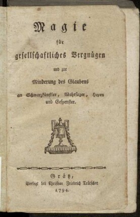 Magie für gesellschaftliches Vergnügen und zur Minderung des Glaubens an Schwarzkünstler, Wahrsager, Hexen und Gespenster
