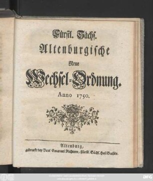Fürstl. Sächs. Altenburgische Neue Wechsel-Ordnung : Anno 1750.