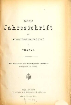 Jahresschrift des K.K. Staats-Gymnasiums in Villach : am Schlusse des Schuljahres .... 10. 1878/79