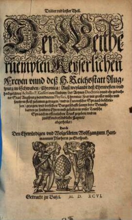 Chronica der Weitberüempten Keyserlichen Freyen und deß H. Reichs Statt Augspurg ..., 3
