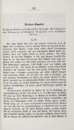 Drittes Kapitel. Beispiele stetiger veränderlicher Systeme. Gleichgewicht und Bewegung vollkommen biegsamer und elastischer Körper.