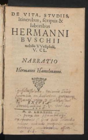 DE VITA, STVDIIS,|| Itineribus, scriptis & || laboribus || HERMANNI || BVSCHII || nobilis VVestphali,|| V. CL.|| NARRATIO || Hermanni Hamelmanni.||