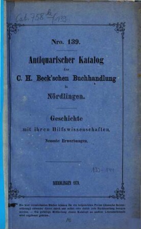 Antiquarischer Katalog der C. H. Beck'schen Buchhandlung in Nördlingen, 139. 1878