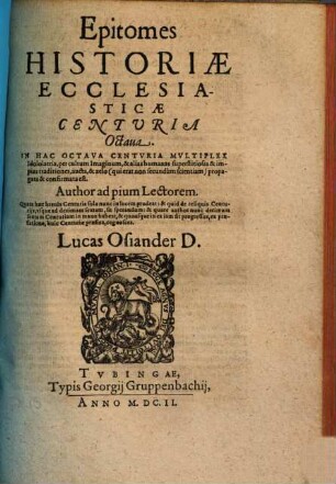 Epitomes Historiae Ecclesiasticae Centuria ..., 8. In Hac Octava Centuria Multiplex Idololatria, per cultum Imaginum, & alias humanas superstitiosas & impias traditiones, aucta, & zelo (qui erat non secundum scientiam) propagata & confirmata est