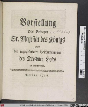 Vorstellung Das Betragen Sr. Majestät des Königs gegen die ungegründeten Beschuldigungen des Dreßdner Hofes zu rechtfertigen