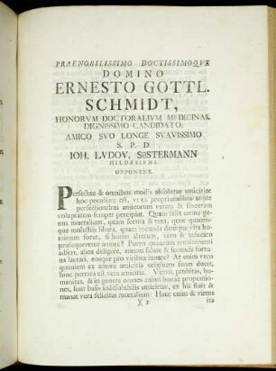 Praenobilissimo Doctissimoque Domino Ernesto Gottl. Schmidt, Honorum Doctoralium Medicinae Dignissimo Candidato. Amico Suo Longe Suavissimo S. P. D. Joh. Ludov. Süstermann Hildesiens. Opponens.