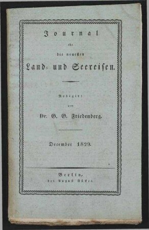 Journal für die neuesten Land- und Seereisen und das Interessanteste aus der Völker- und Länderkunde zur angenehmen Unterhaltung für gebildete Leser in allen Ständen - Dezember 1829; Jg. 21