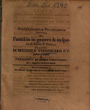 Disputationum Politicarum Secunda De Familiis in genere & in specie de Marito & Uxore