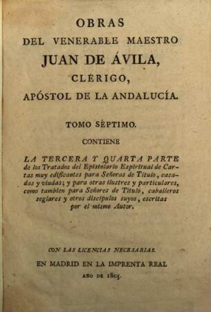 Obras del venerable maestro Juan de Avila .... 7, La tercera y quarta parte de los tratados del epistolario espiritual de cartas ... [u.a.]
