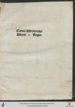 Tabule Astronomice Alfonsi * Regis
