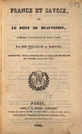 France et Savoie, ou le pont de Beauvoisin : Comédie-vaudeville en 2 actes