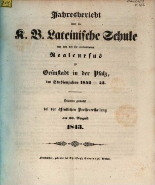 Jahresbericht über die Königl.-Bayerische Lateinische Schule zu Grünstadt in der Pfalz : im Studienjahre .... 1842/43 (1843)