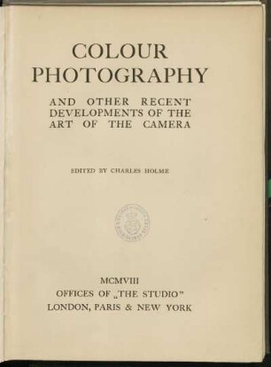 Colour photography and other recent developments of the art of the camera