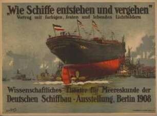Wie Schiffe entstehen und vergehen