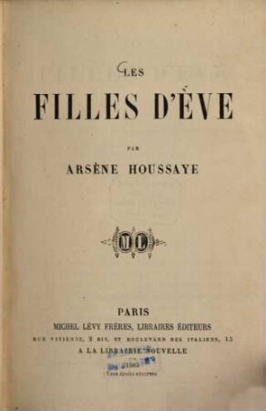 Les filles d'Ève : Par Arsène Houssaye