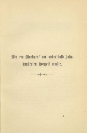 Wie ein Markgraf vor anderthalb Jahrhunderten Hochzeit machte