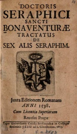 Doctoris Seraphici Sancti Bonaventuræ Tractatus De Sex Alis Seraphim
